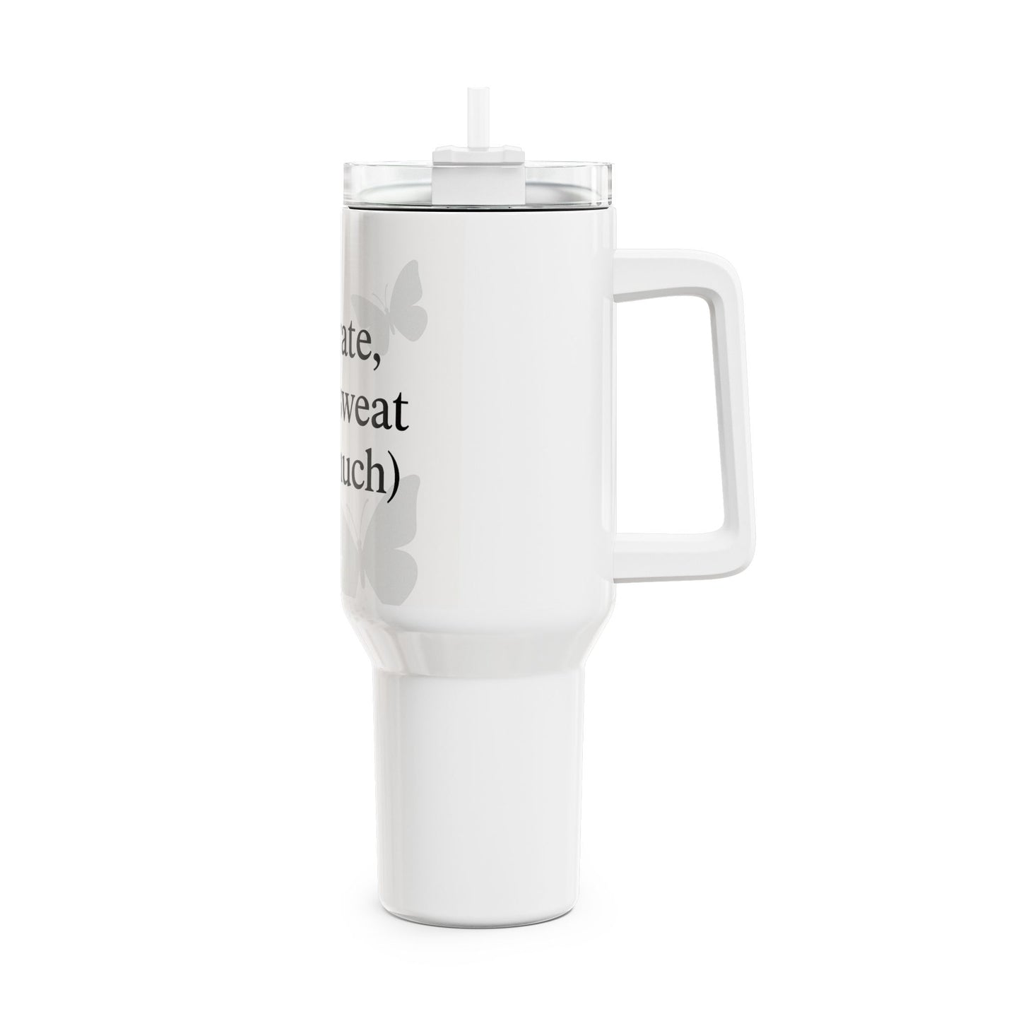 40oz Hydration Tumbler - "Hydrate, Don't Sweat (Too Much)" - Perfect for Travel & Hot Days